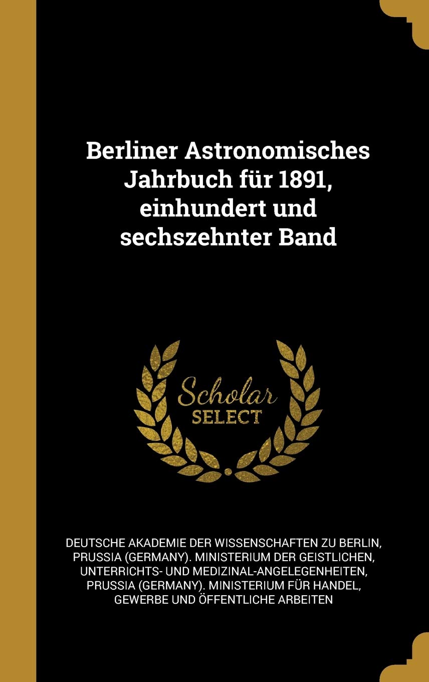 Berliner Astronomisches Jahrbuch für 1891, einhundert und sechszehnter Band Children's books