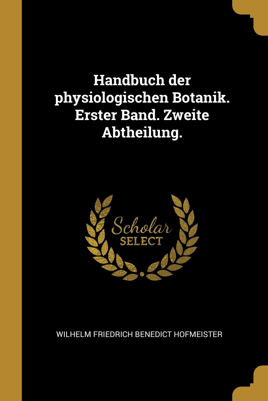 Handbuch der physiologischen Botanik. Erster Band. Zweite Abtheilung. Mathematics