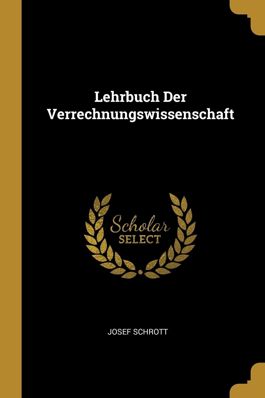 Lehrbuch Der Verrechnungswissenschaft Politics & History