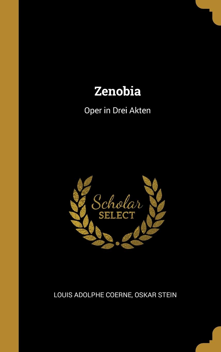Zenobia: Oper in Drei Akten Arts & Music