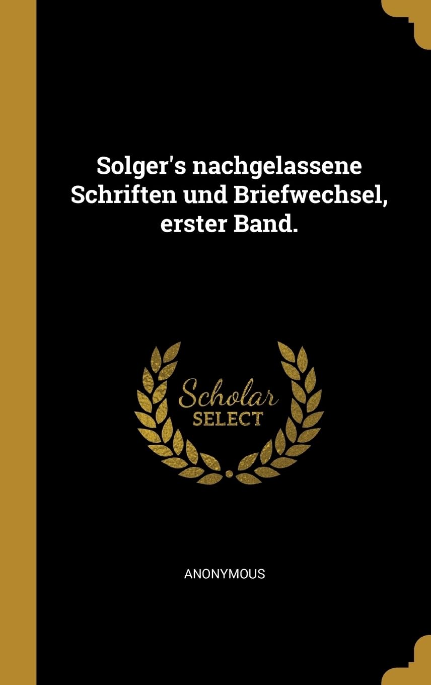 Solger's nachgelassene Schriften und Briefwechsel, erster Band. Drama