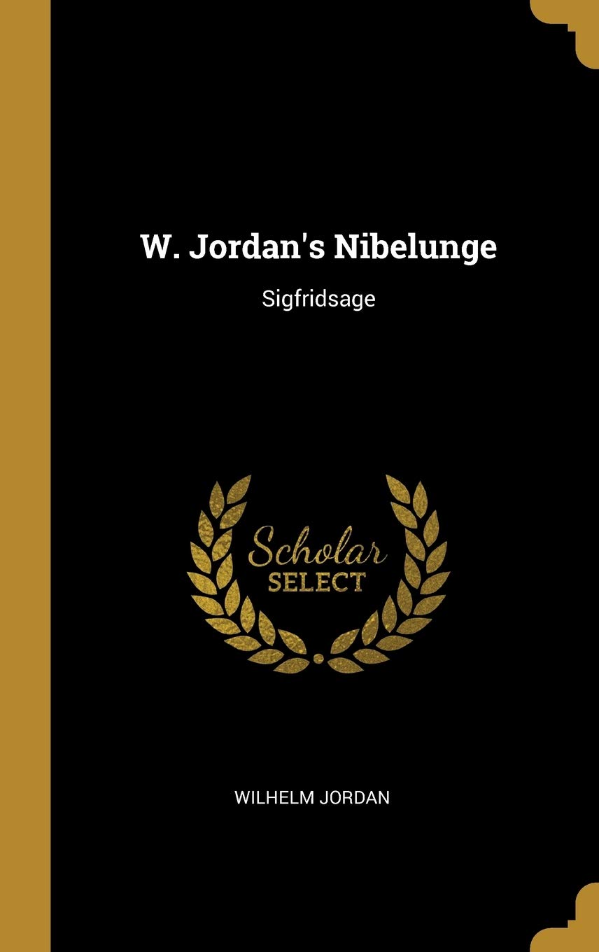 W. Jordan's Nibelunge: Sigfridsage Contemporary literature
