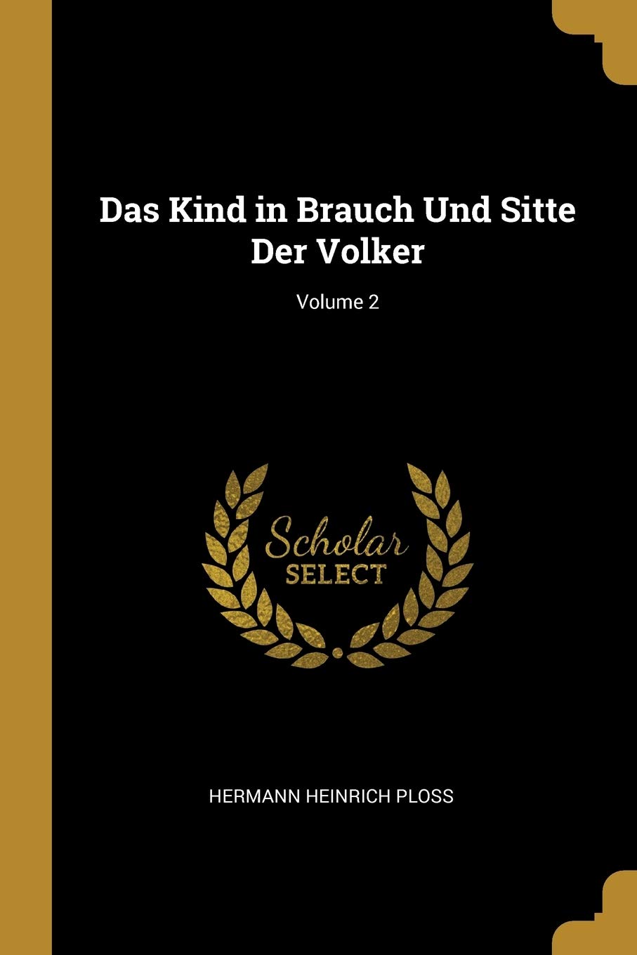 Das Kind in Brauch Und Sitte Der Volker; Volume 2 Books