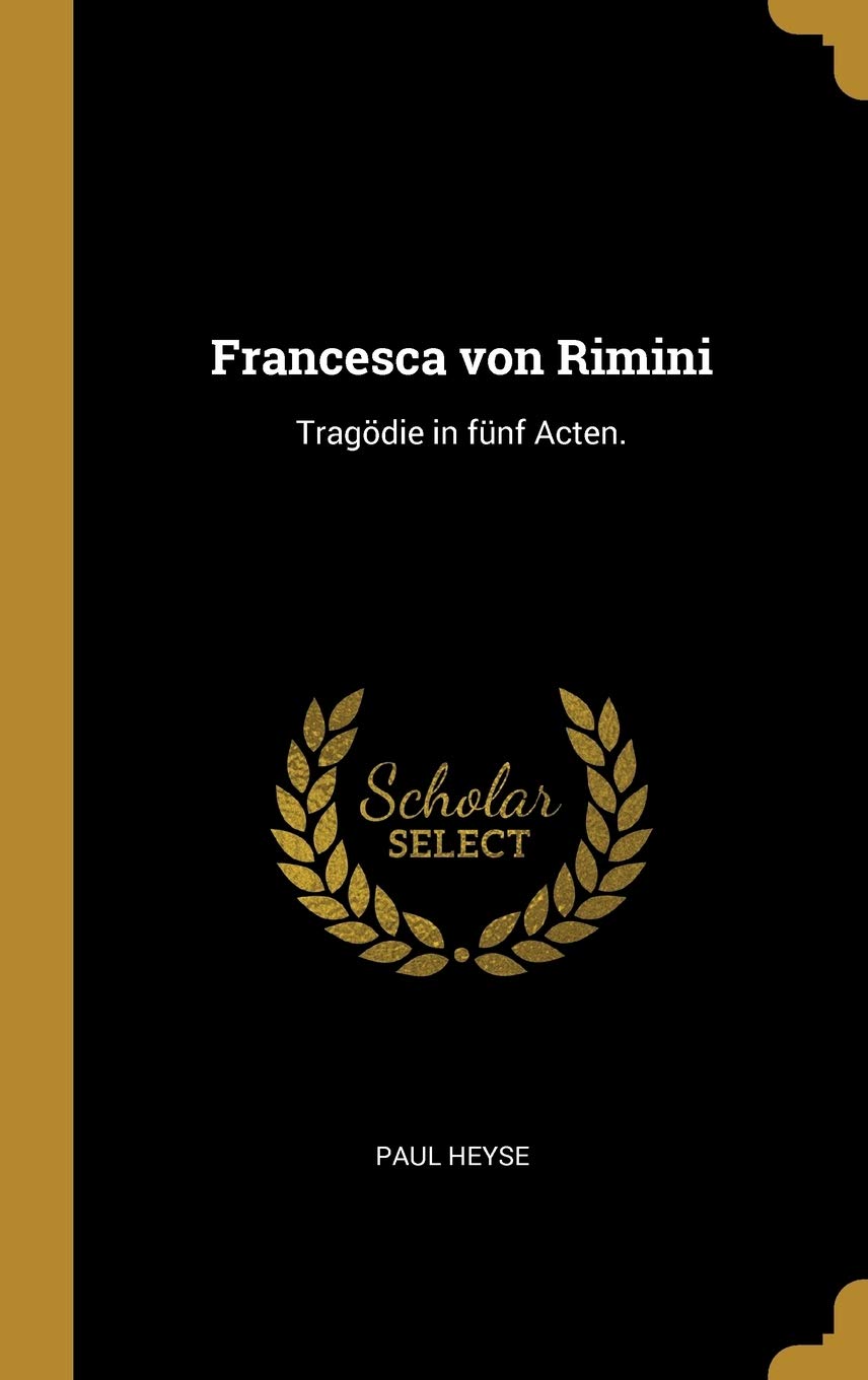 Francesca von Rimini: Tragdie in fnf Acten. Contemporary literature