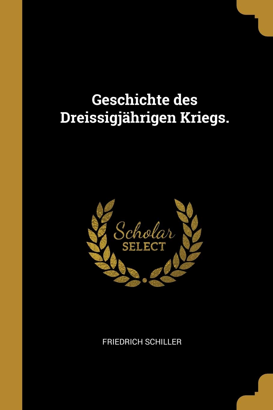 Geschichte des Dreissigjährigen Kriegs. Foreign Languages ​​& Dictionaries
