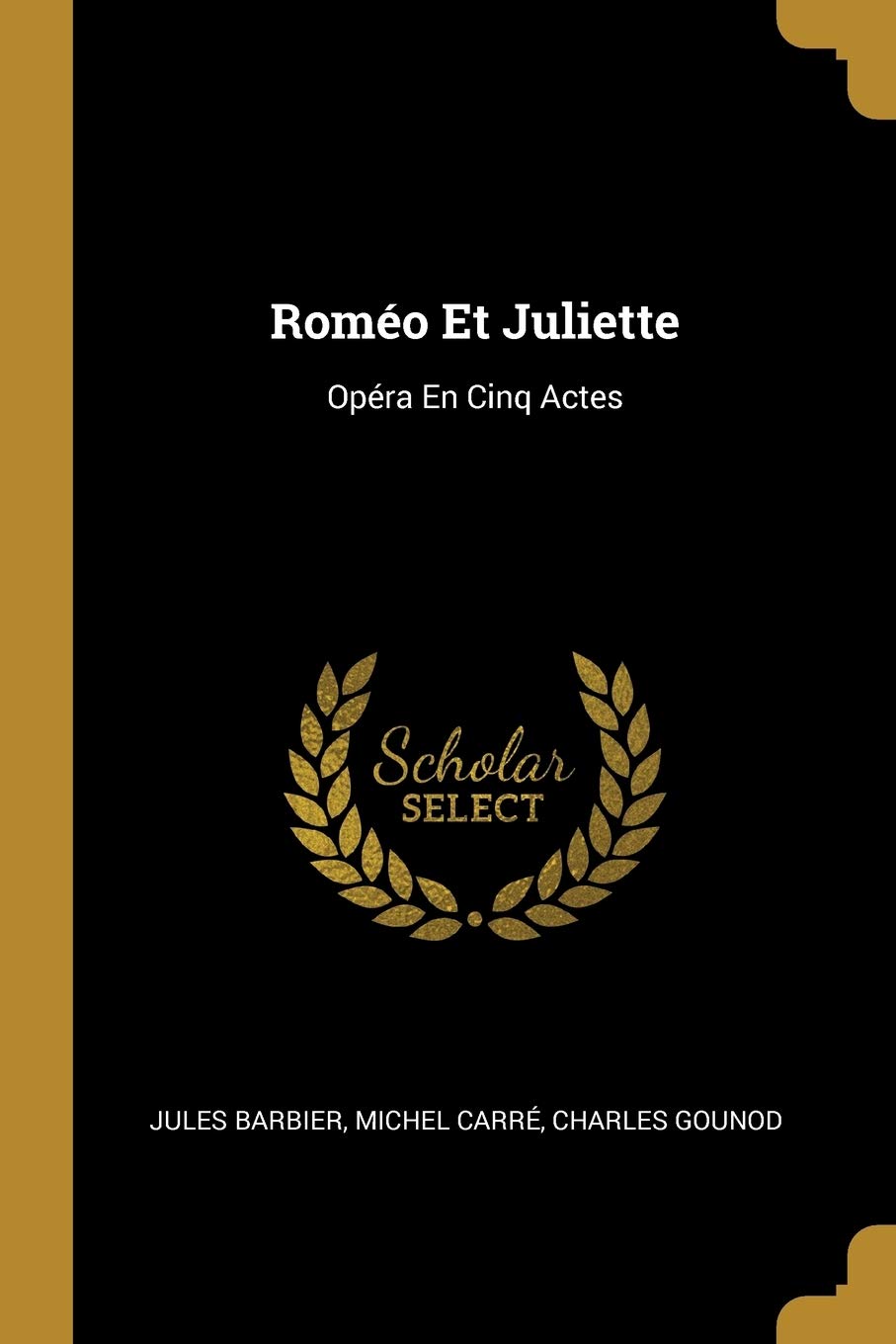 Roméo Et Juliette: Opéra En Cinq Actes book