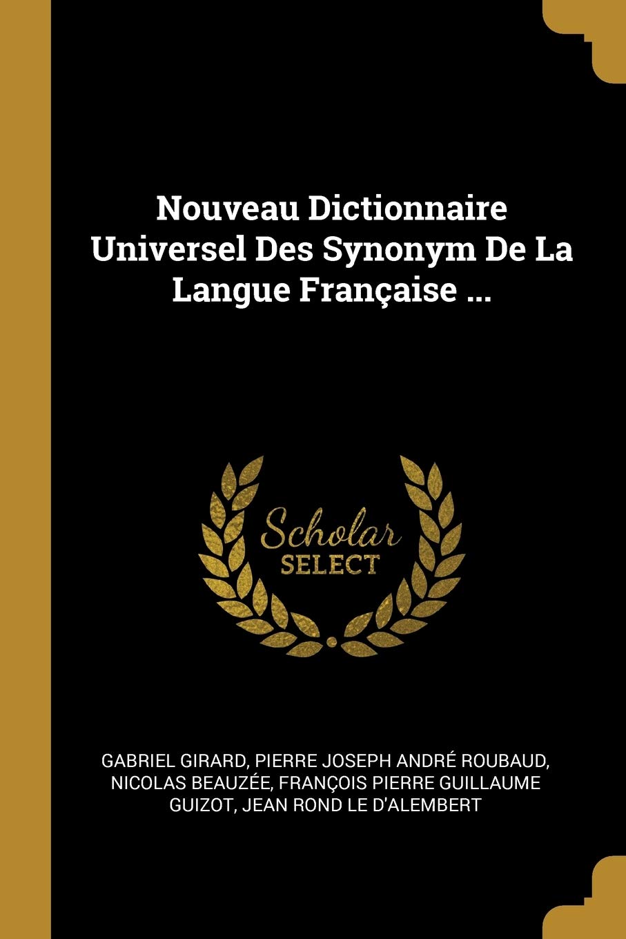 Nouveau Dictionnaire Universel Des Synonym De La Langue Française ... Politics & History