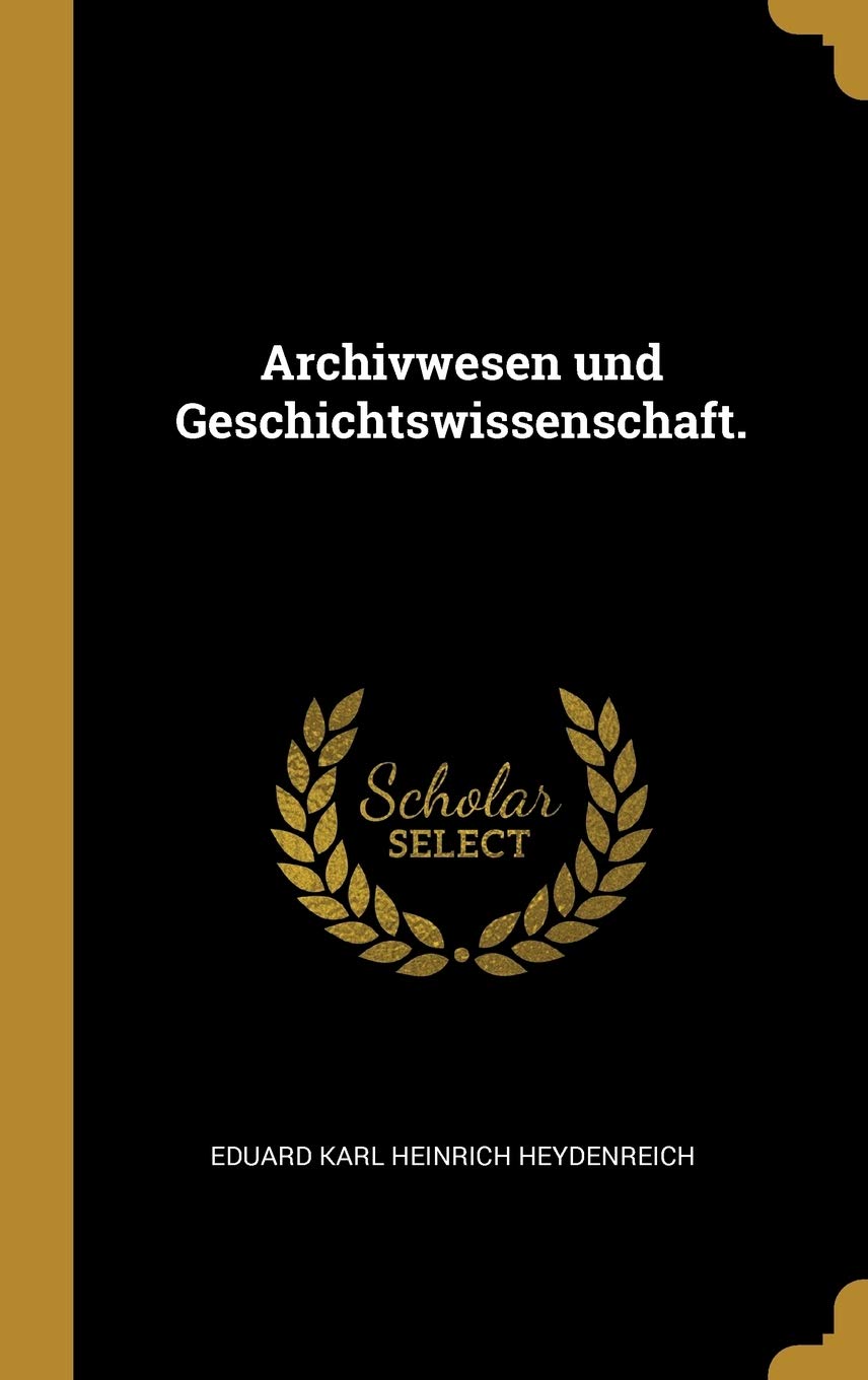 Archivwesen und Geschichtswissenschaft. Business, Finance & Career