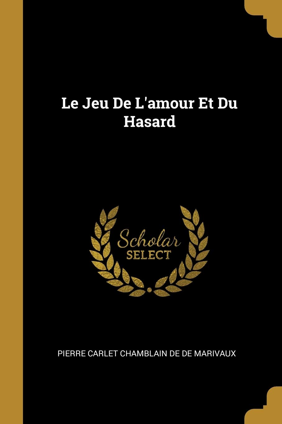 Le Jeu De L'amour Et Du Hasard book