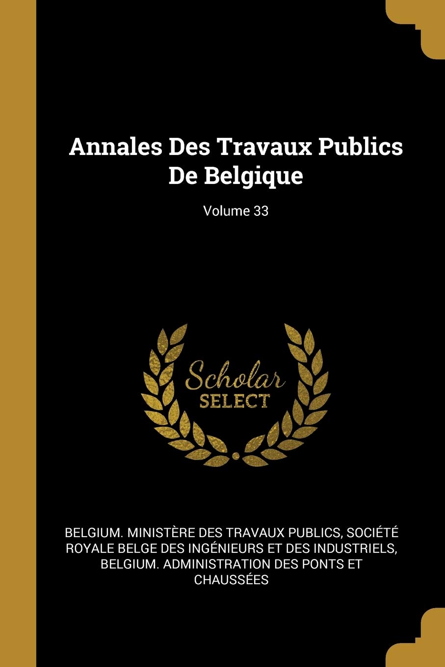 Annales Des Travaux Publics De Belgique; Volume 33 book