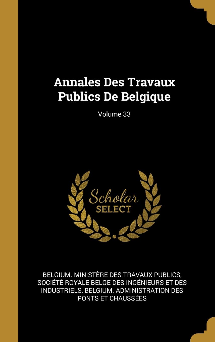 Annales Des Travaux Publics De Belgique; Volume 33 book