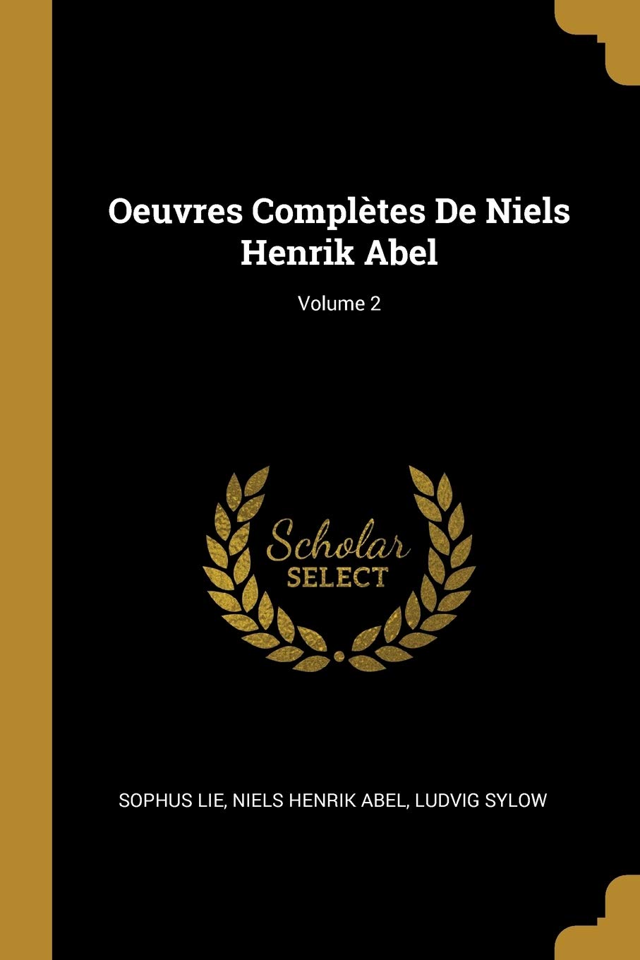 Oeuvres Complètes De Niels Henrik Abel; Volume 2 book