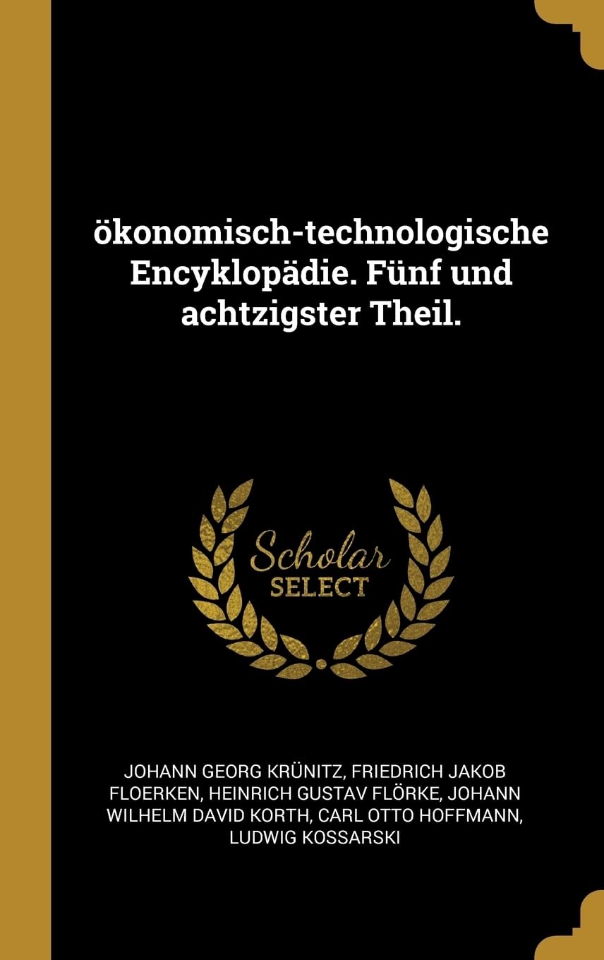 konomisch-technologische Encyklopdie. Fnf und achtzigster Theil. Business, Finance & Career