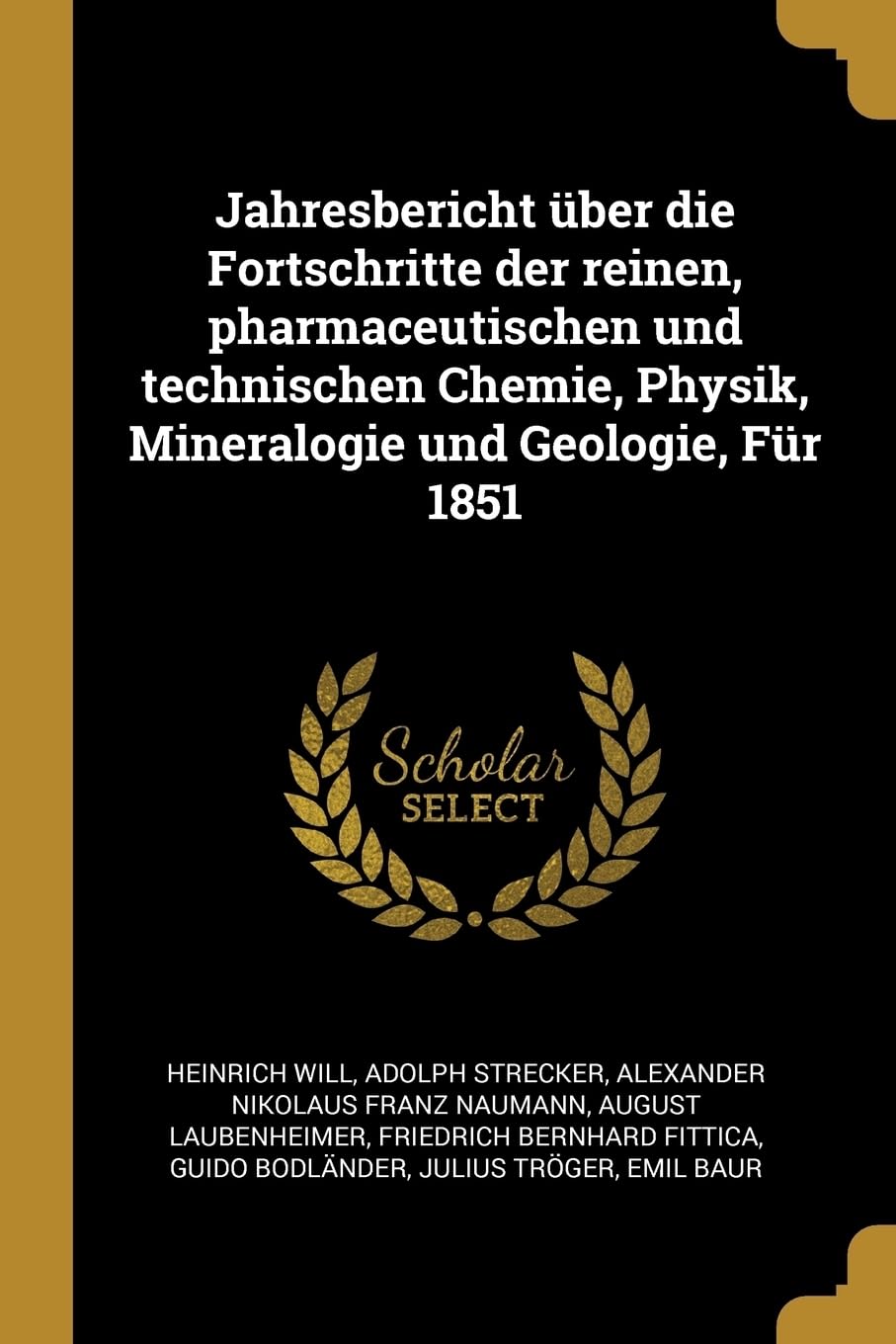 Jahresbericht ber die Fortschritte der reinen, pharmaceutischen und technischen Chemie, Physik, Mineralogie und Geologie, Fr 1851 Children's books