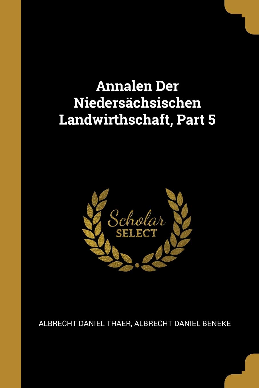 Annalen Der Niedersächsischen Landwirthschaft, Part 5 Business, Finance & Career