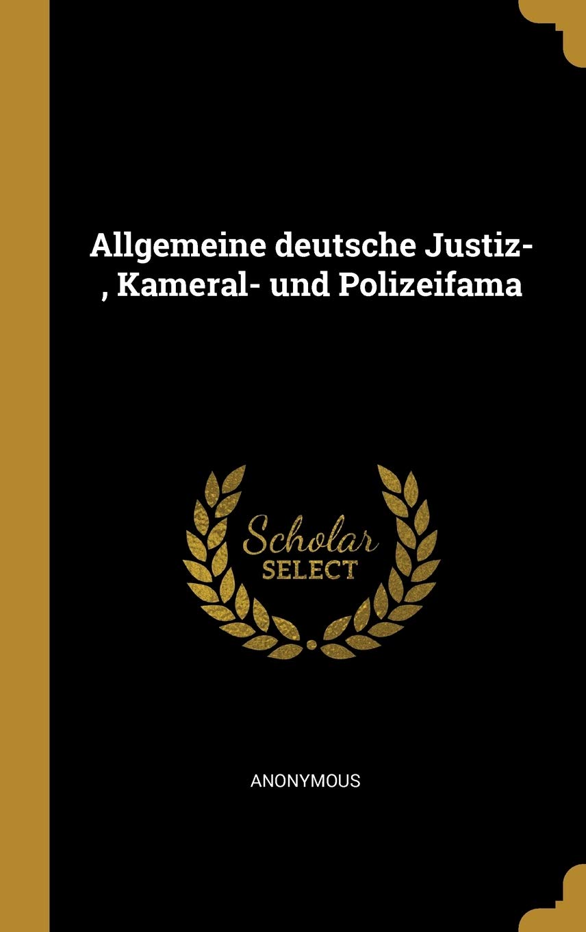 Allgemeine deutsche Justiz-, Kameral- und Polizeifama Business, Finance & Career