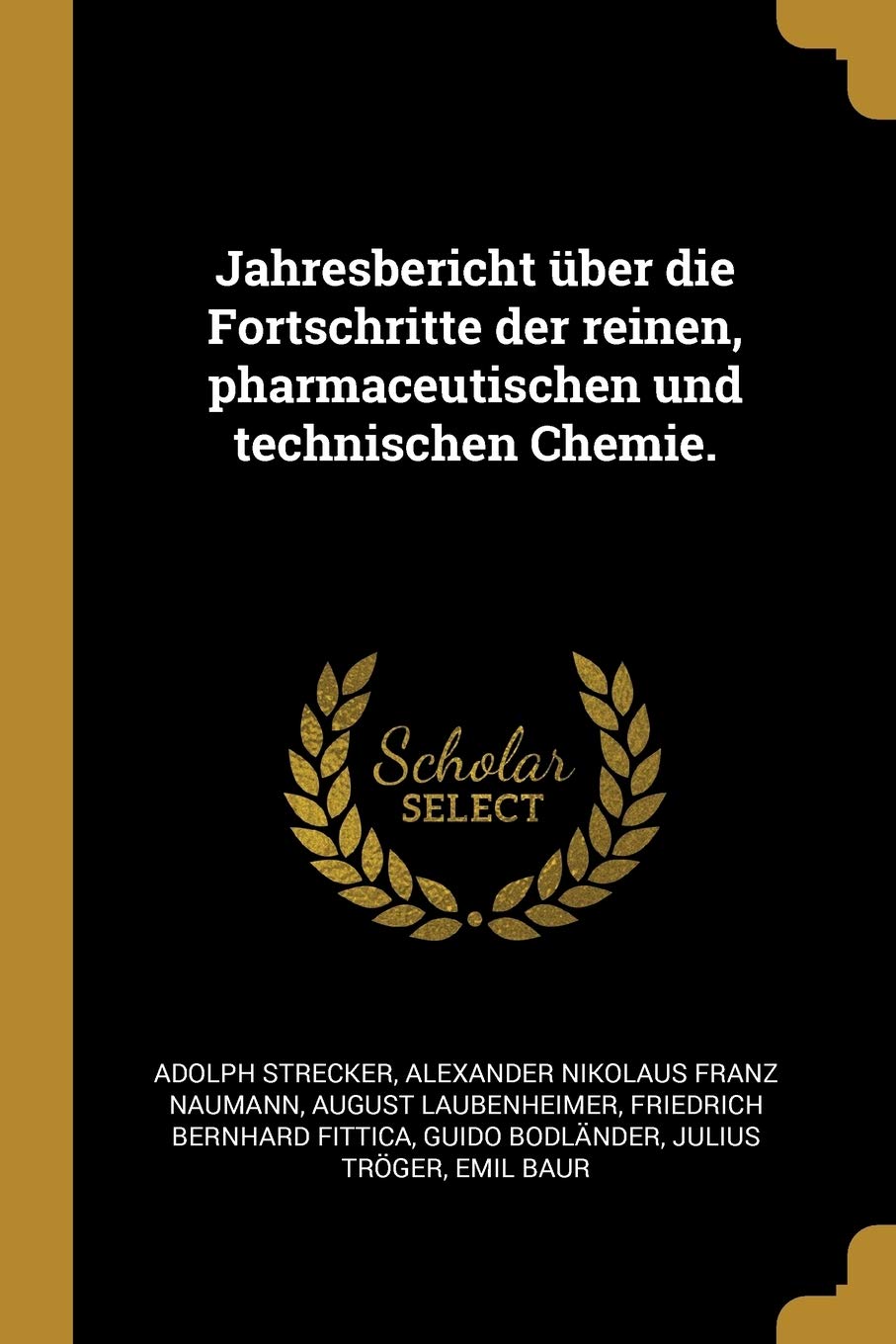 Jahresbericht ber die Fortschritte der reinen, pharmaceutischen und technischen Chemie. Children's books