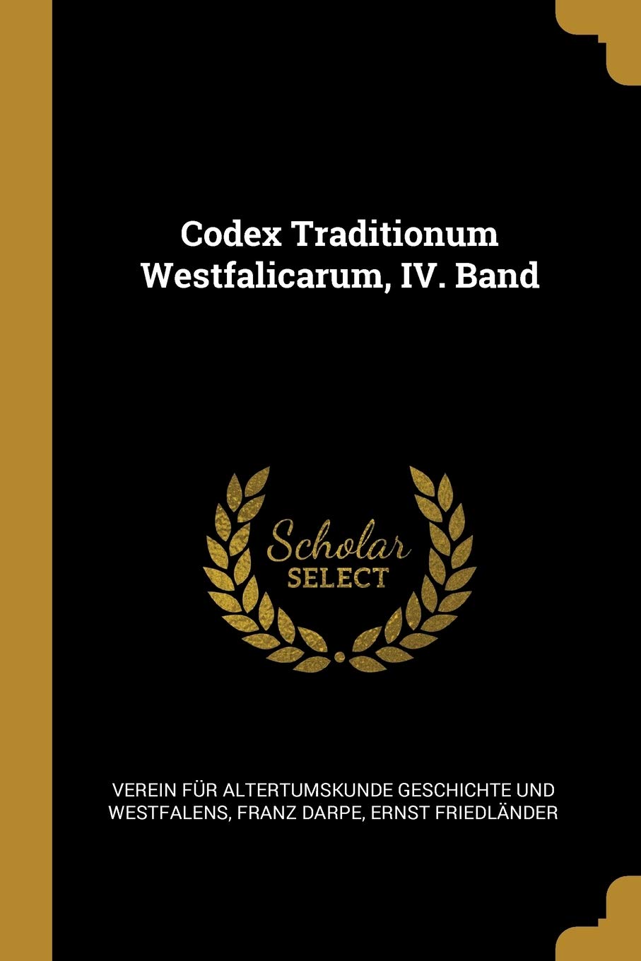 Codex Traditionum Westfalicarum, IV. Band Architecture