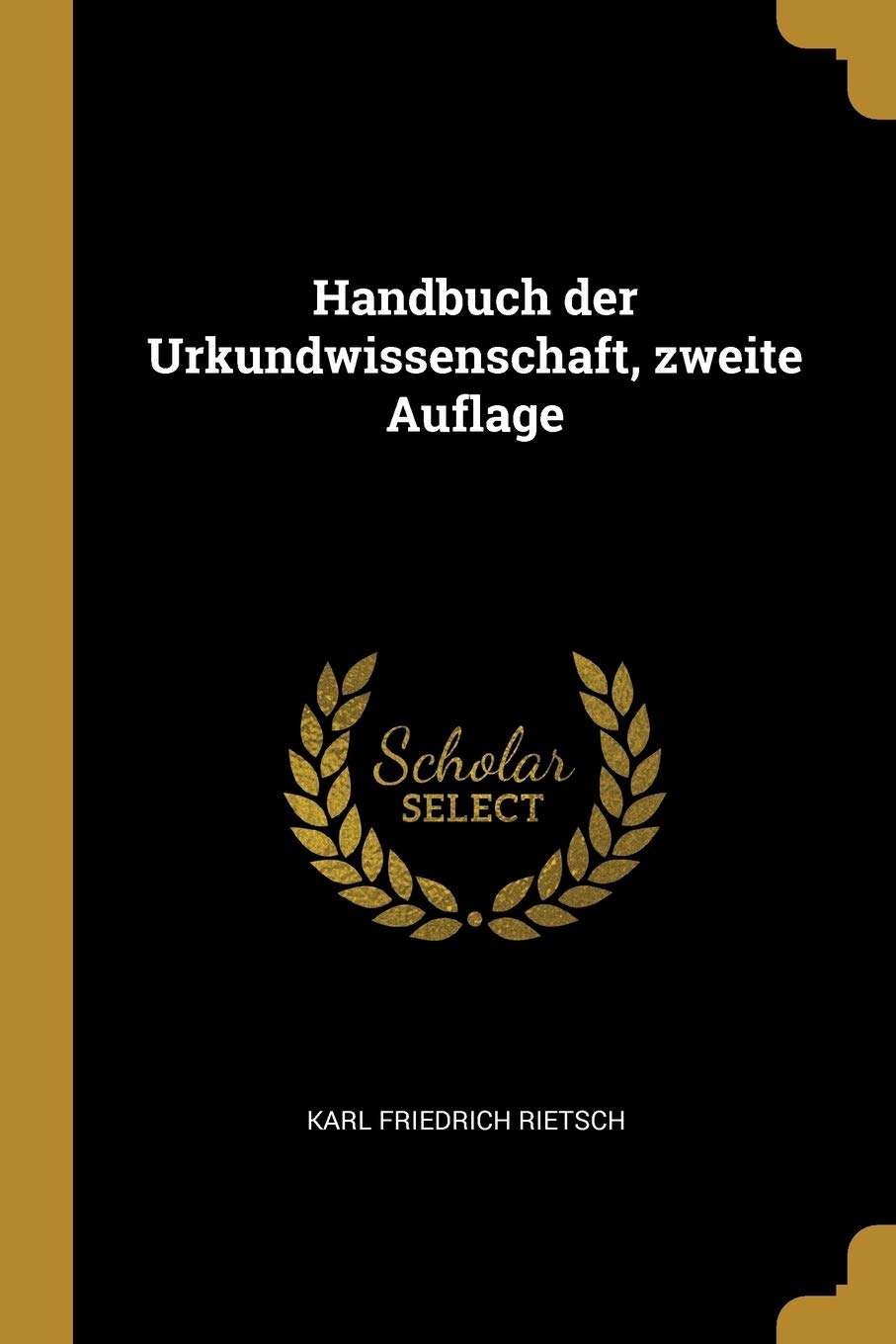 Handbuch der Urkundwissenschaft, zweite Auflage Politics & History