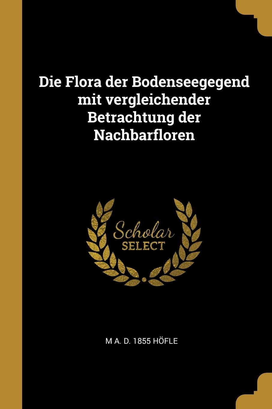 Die Flora der Bodenseegegend mit vergleichender Betrachtung der Nachbarfloren Politics & History