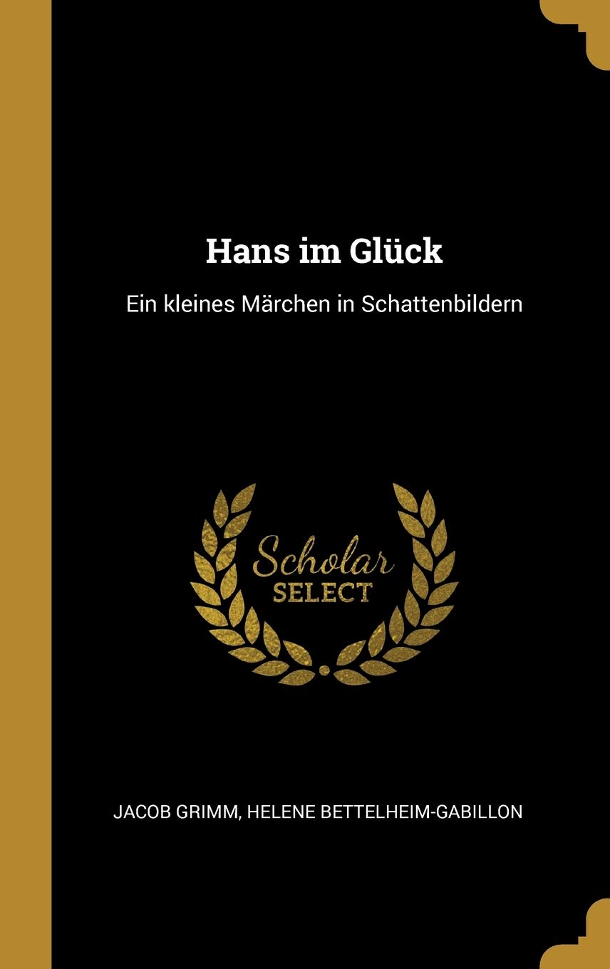 Hans im Glck: Ein kleines Mrchen in Schattenbildern Politics & History