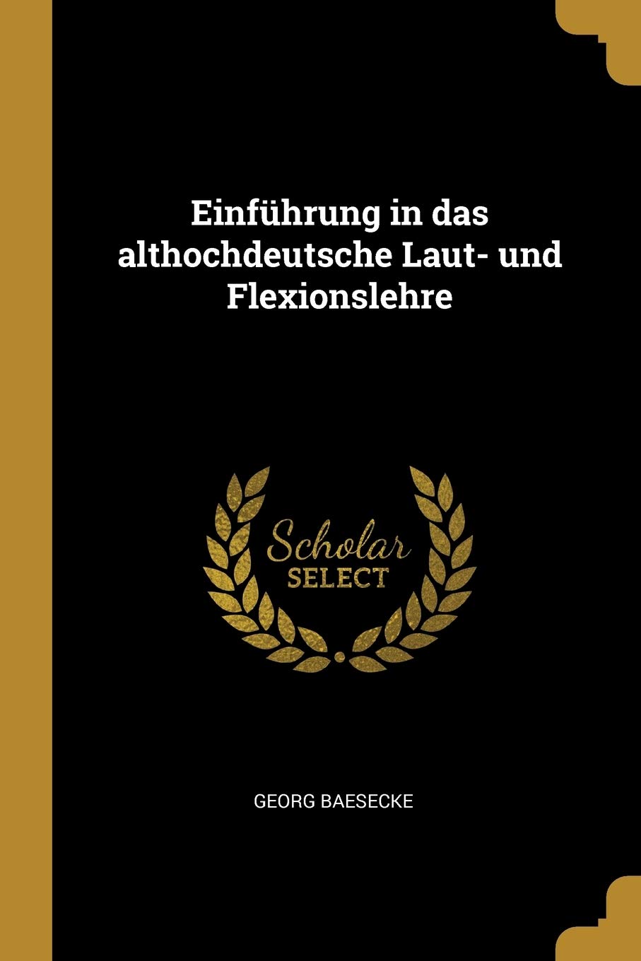 Einführung in das althochdeutsche Laut- und Flexionslehre Politics & History