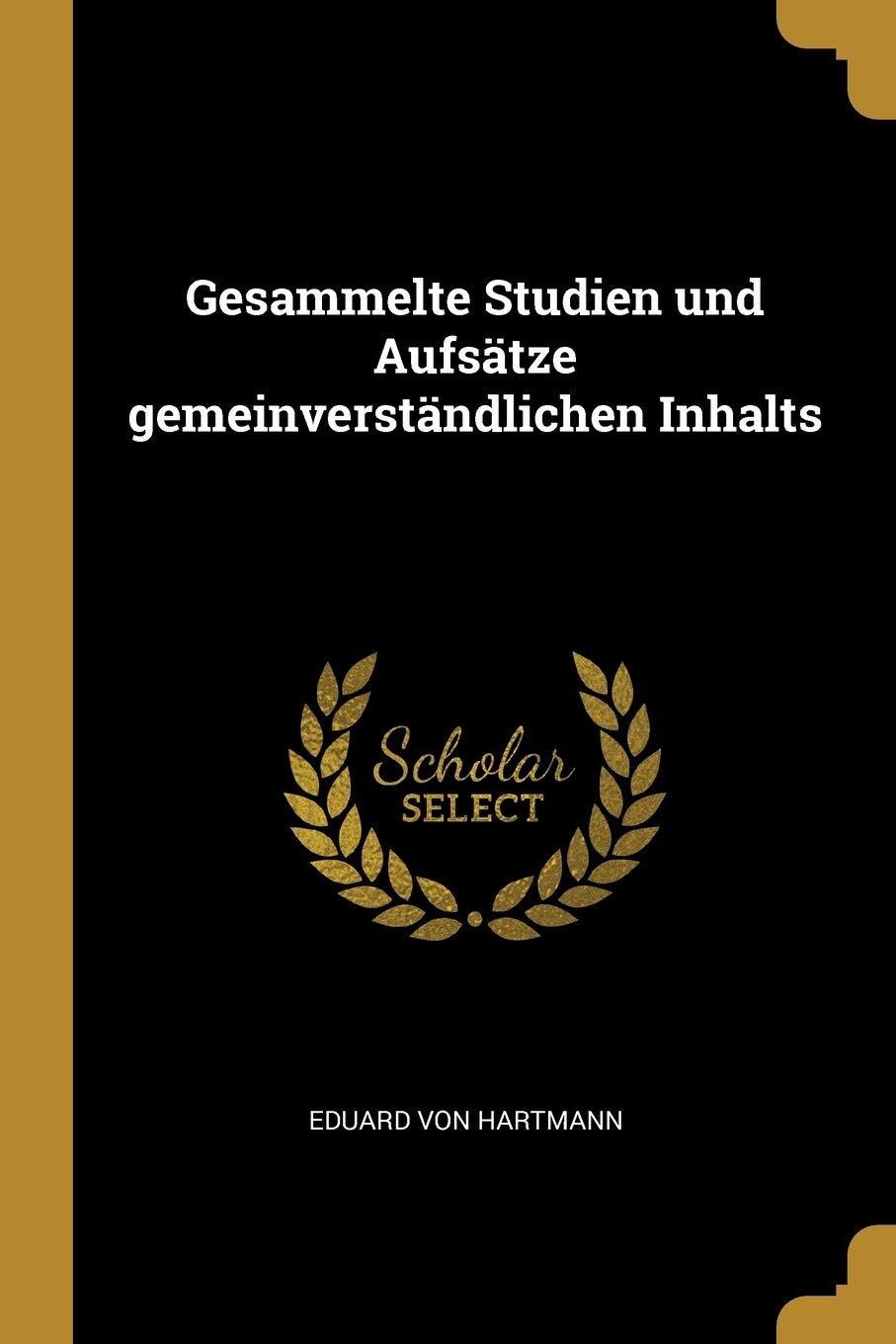 Gesammelte Studien und Aufsätze gemeinverständlichen Inhalts Philosophy