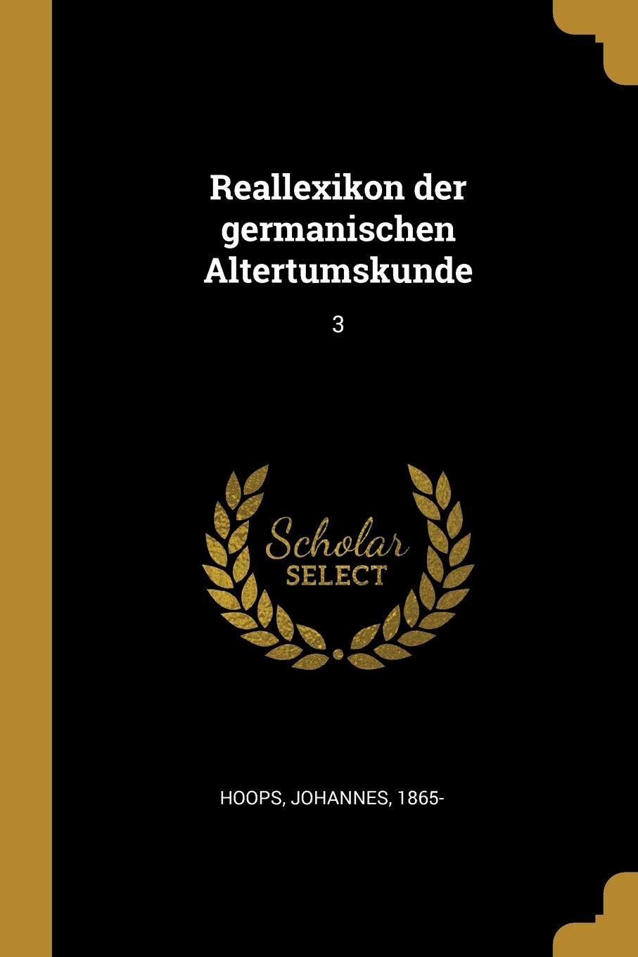 Reallexikon der germanischen Altertumskunde: 3 Books