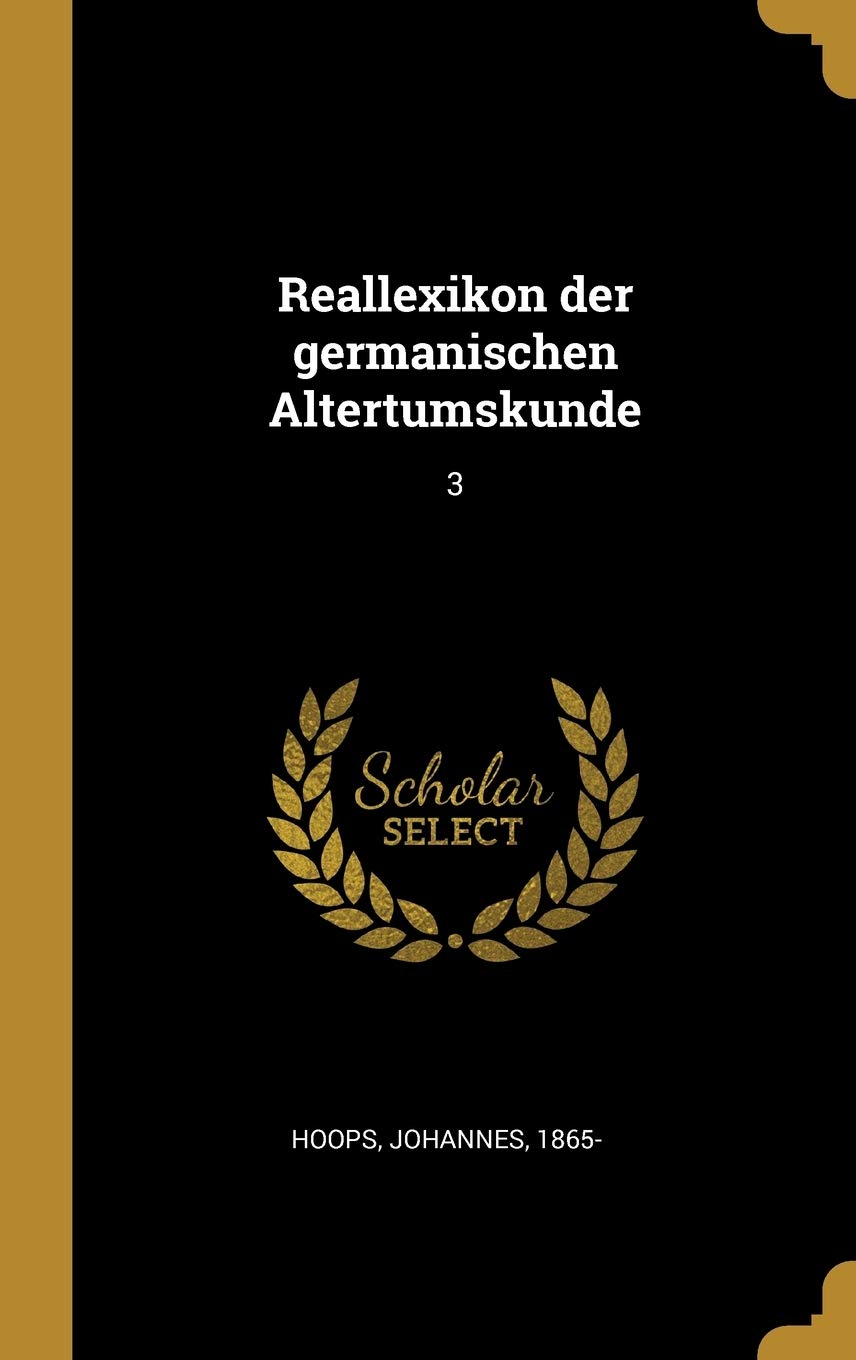 Reallexikon der germanischen Altertumskunde: 3 Books