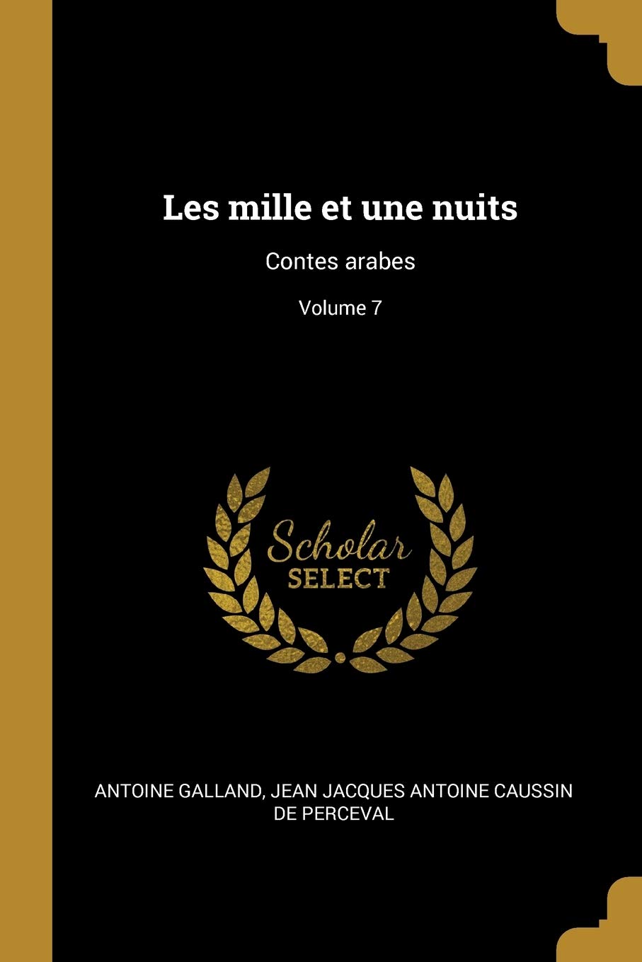 Les mille et une nuits: Contes arabes; Volume 7 book