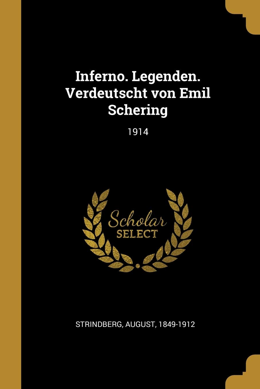 Inferno. Legenden. Verdeutscht von Emil Schering: 1914 Politics & History