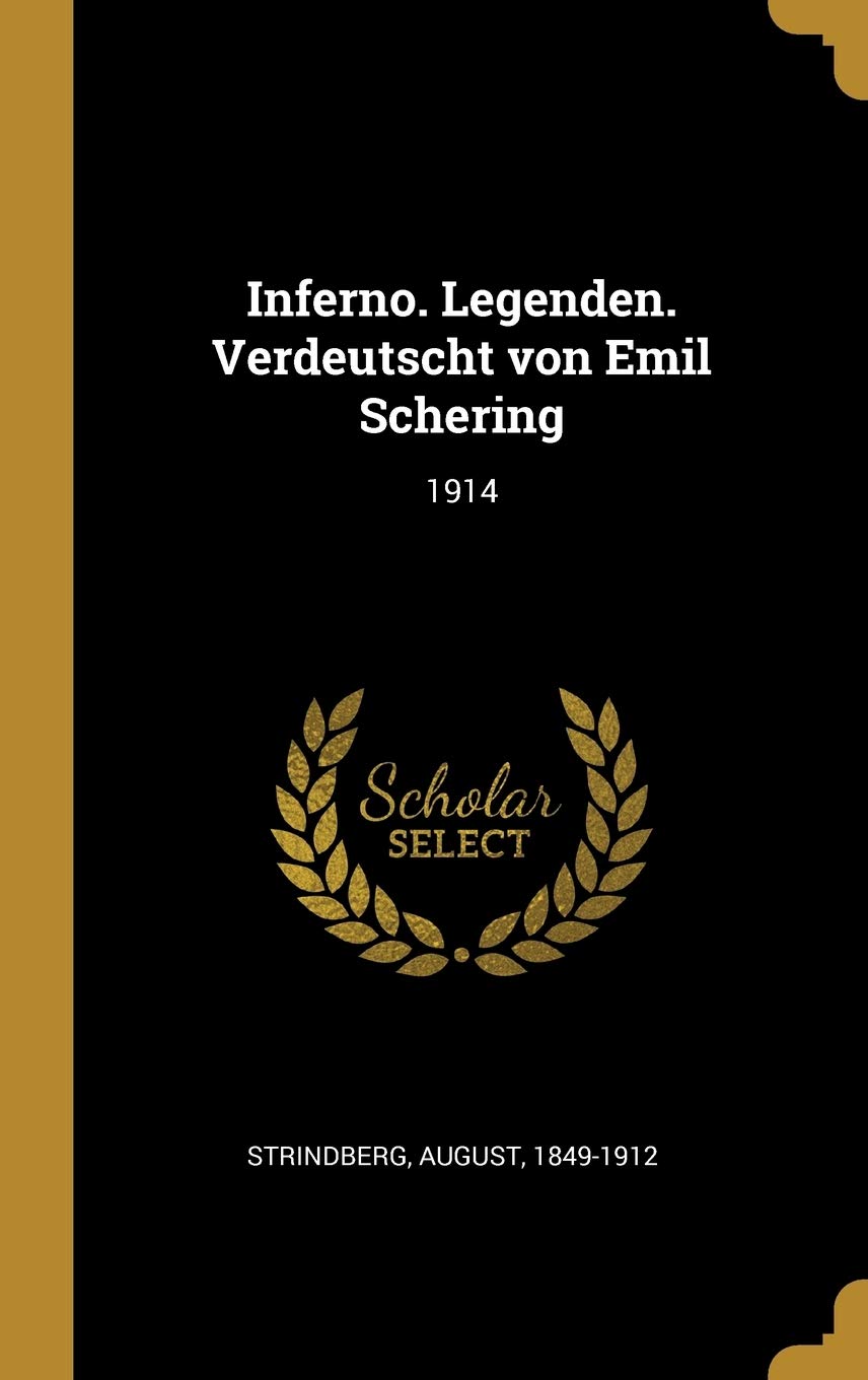 Inferno. Legenden. Verdeutscht von Emil Schering: 1914 Politics & History