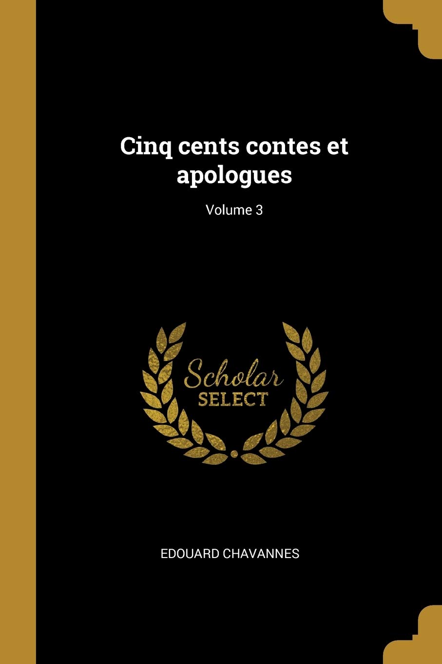 Cinq cents contes et apologues; Volume 3 book
