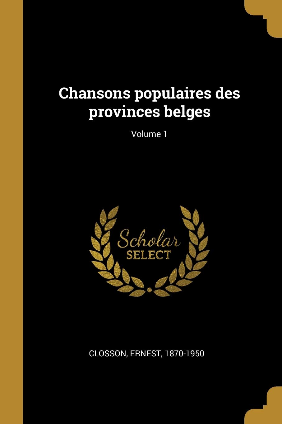 Chansons populaires des provinces belges; Volume 1 book