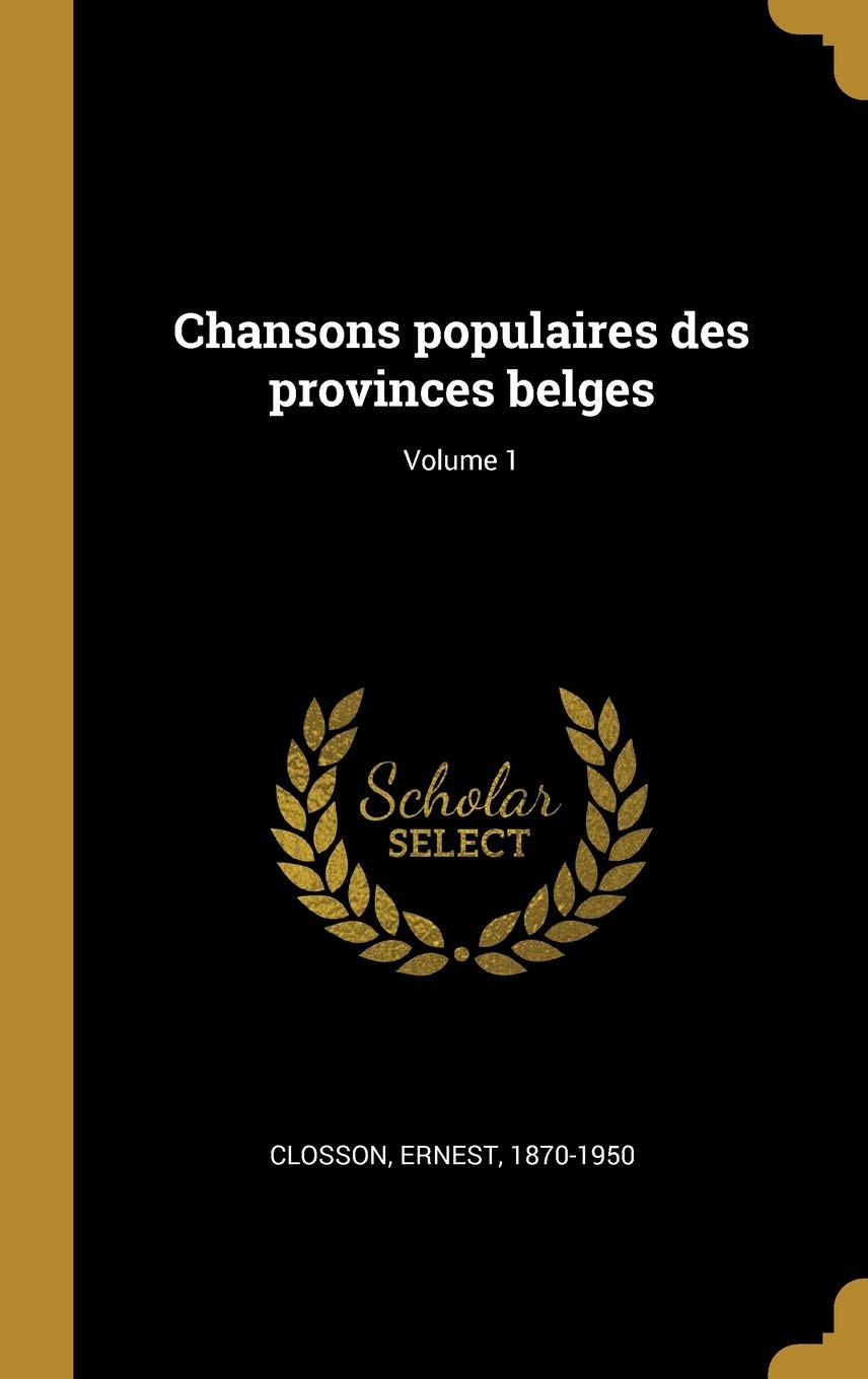 Chansons populaires des provinces belges; Volume 1 book