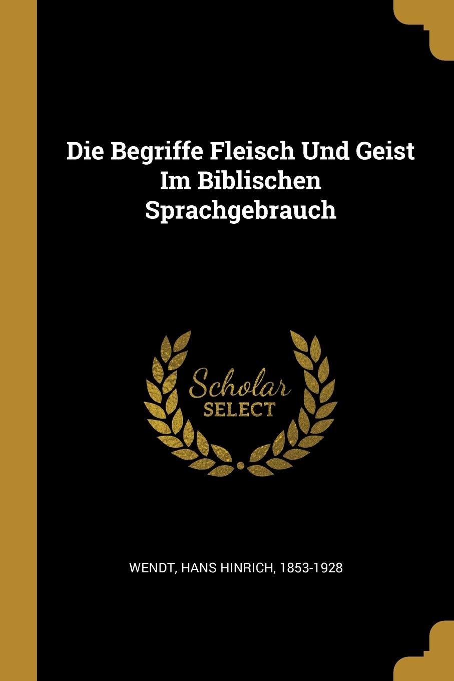 Die Begriffe Fleisch Und Geist Im Biblischen Sprachgebrauch Politics & History
