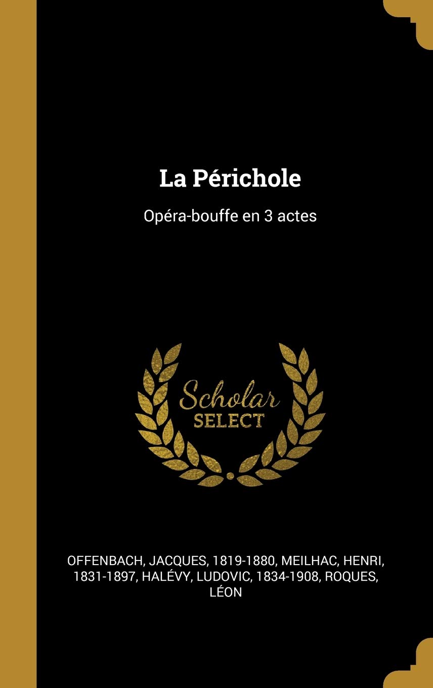 La Périchole: Opéra-bouffe en 3 actes book