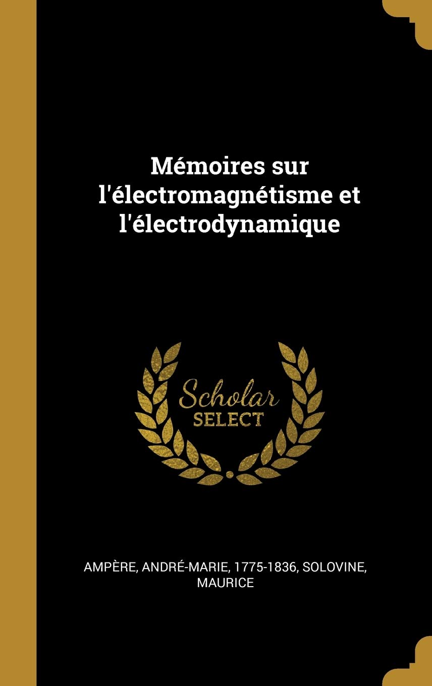 Mémoires sur l'électromagnétisme et l'électrodynamique book