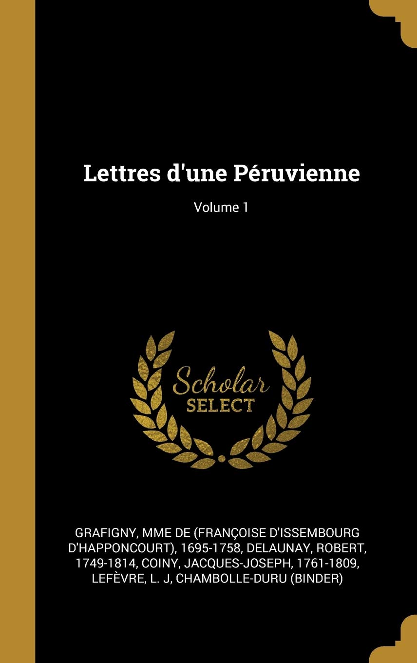 Lettres d'une Péruvienne; Volume 1 book