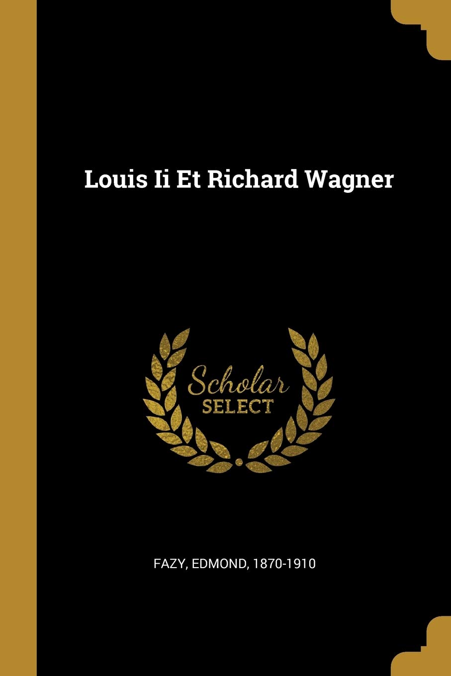Louis Ii Et Richard Wagner book