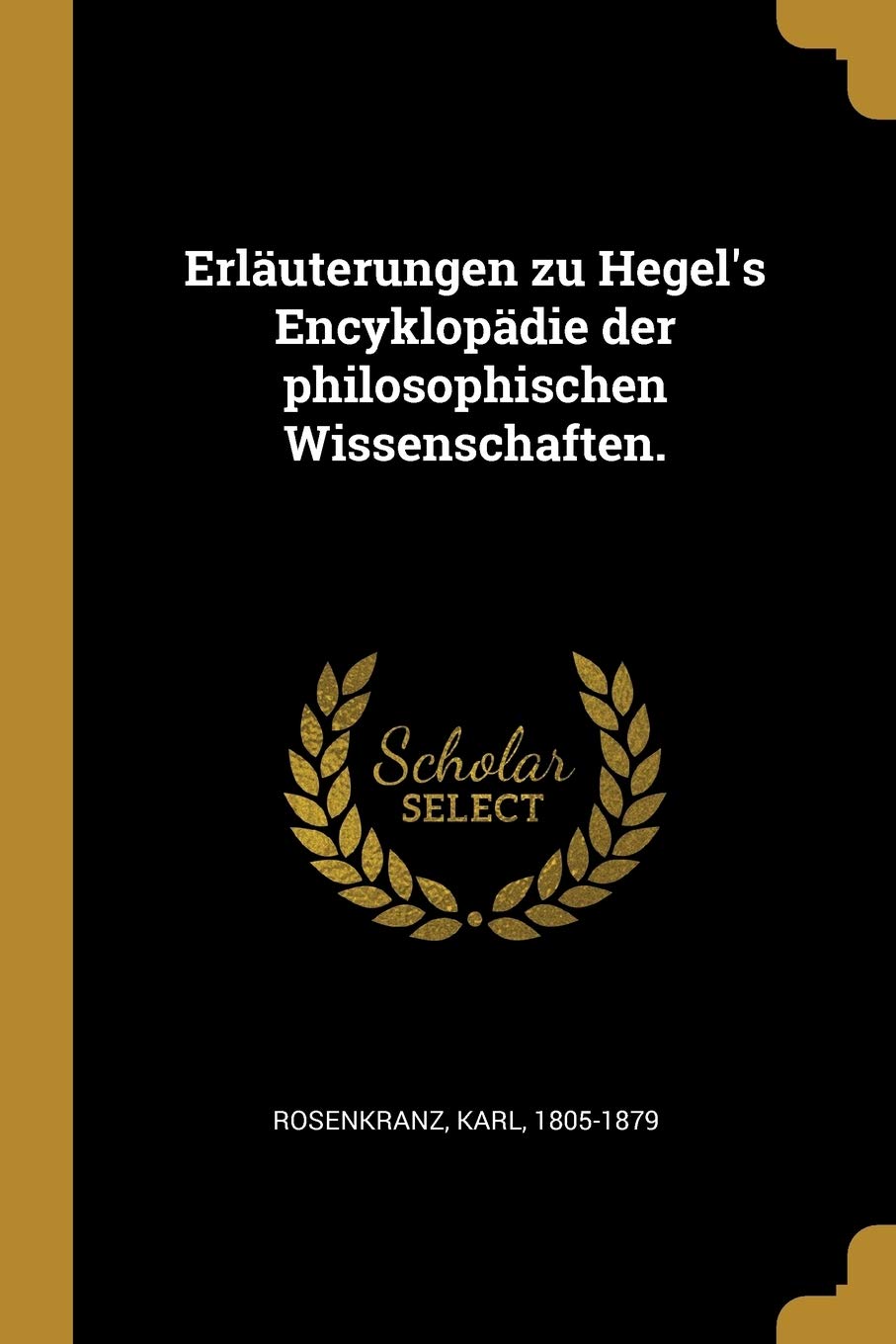 Erluterungen zu Hegel's Encyklopdie der philosophischen Wissenschaften. Politics & History