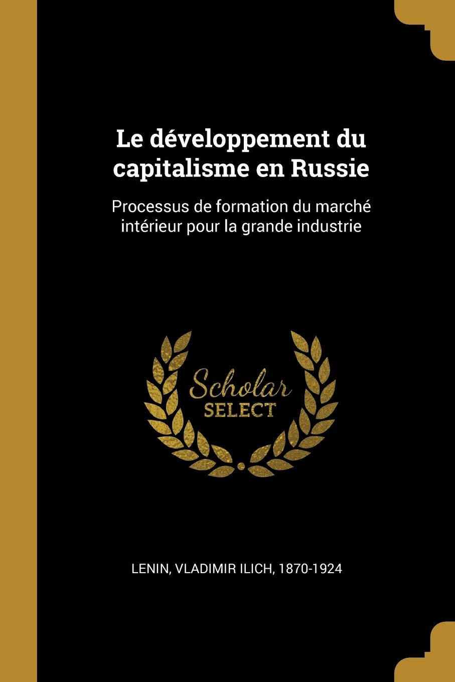 Le développement du capitalisme en Russie: Processus de formation du marché intérieur pour la grande industrie Politics & History
