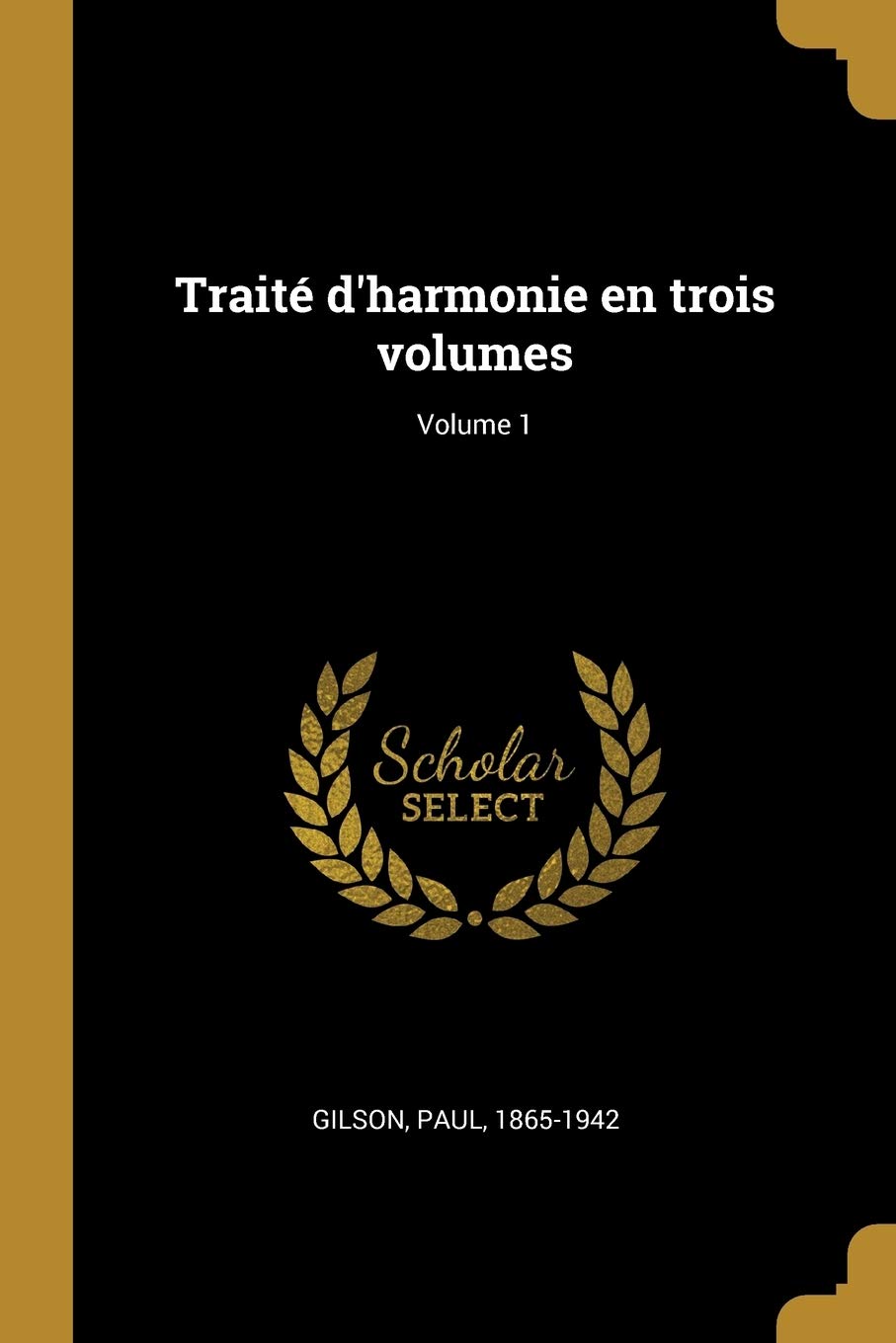 Traité d'harmonie en trois volumes; Volume 1 book
