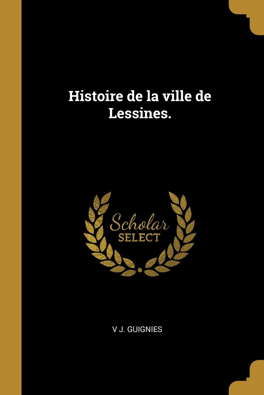 Histoire de la ville de Lessines. book