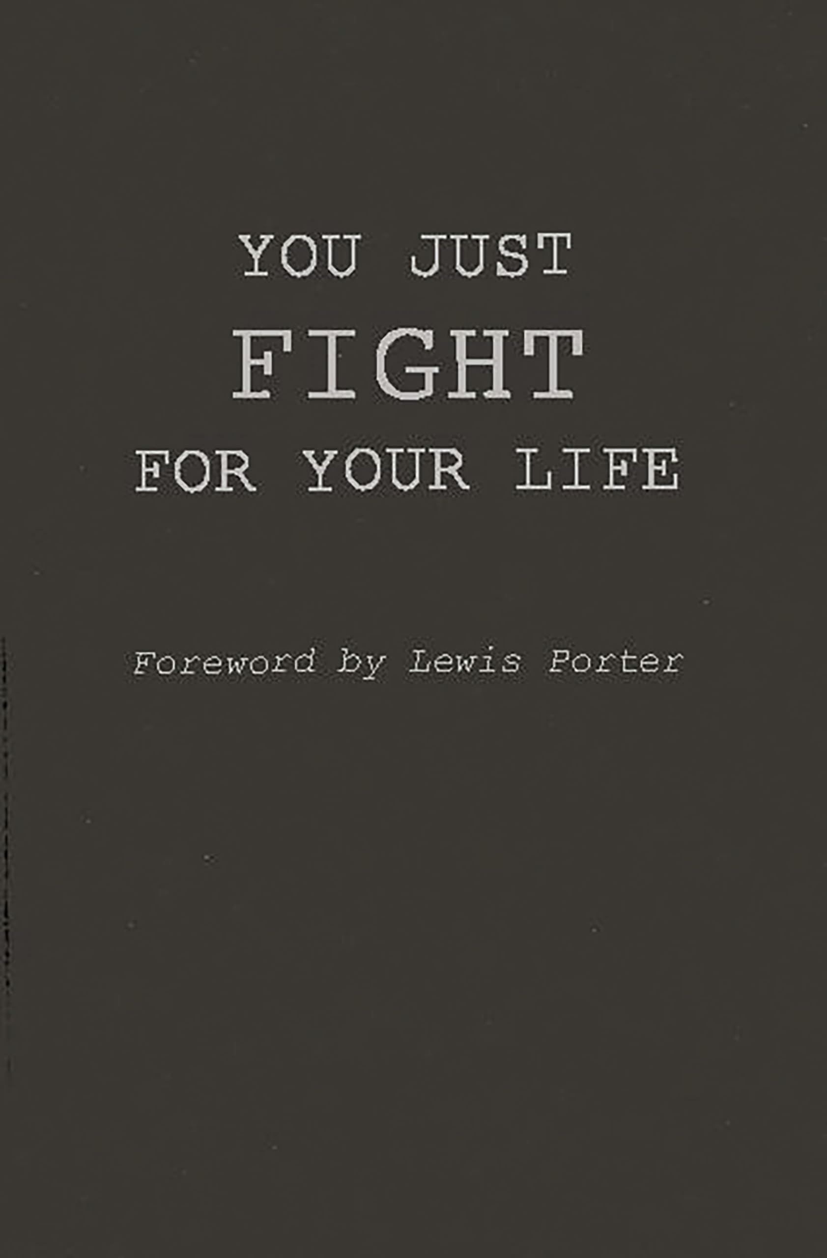 You Just Fight for Your Life: The Story of Lester Young Social Sciences