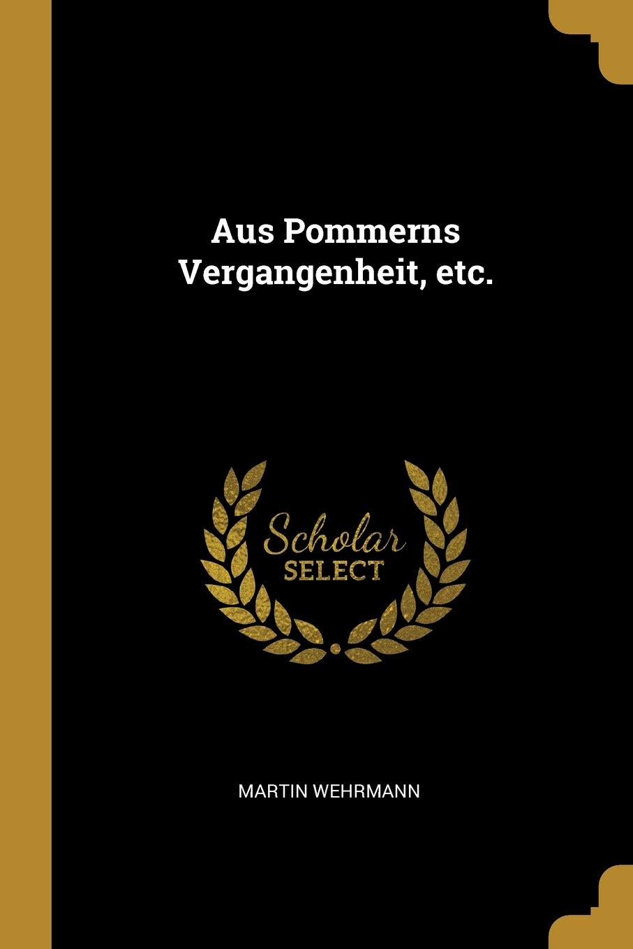 Aus Pommerns Vergangenheit, etc. Politics & History