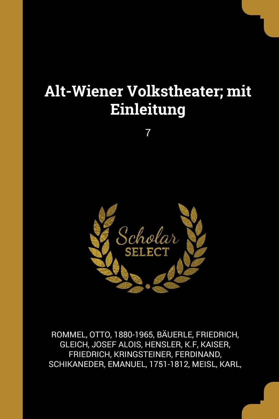 Alt-Wiener Volkstheater; mit Einleitung: 7 Politics & History