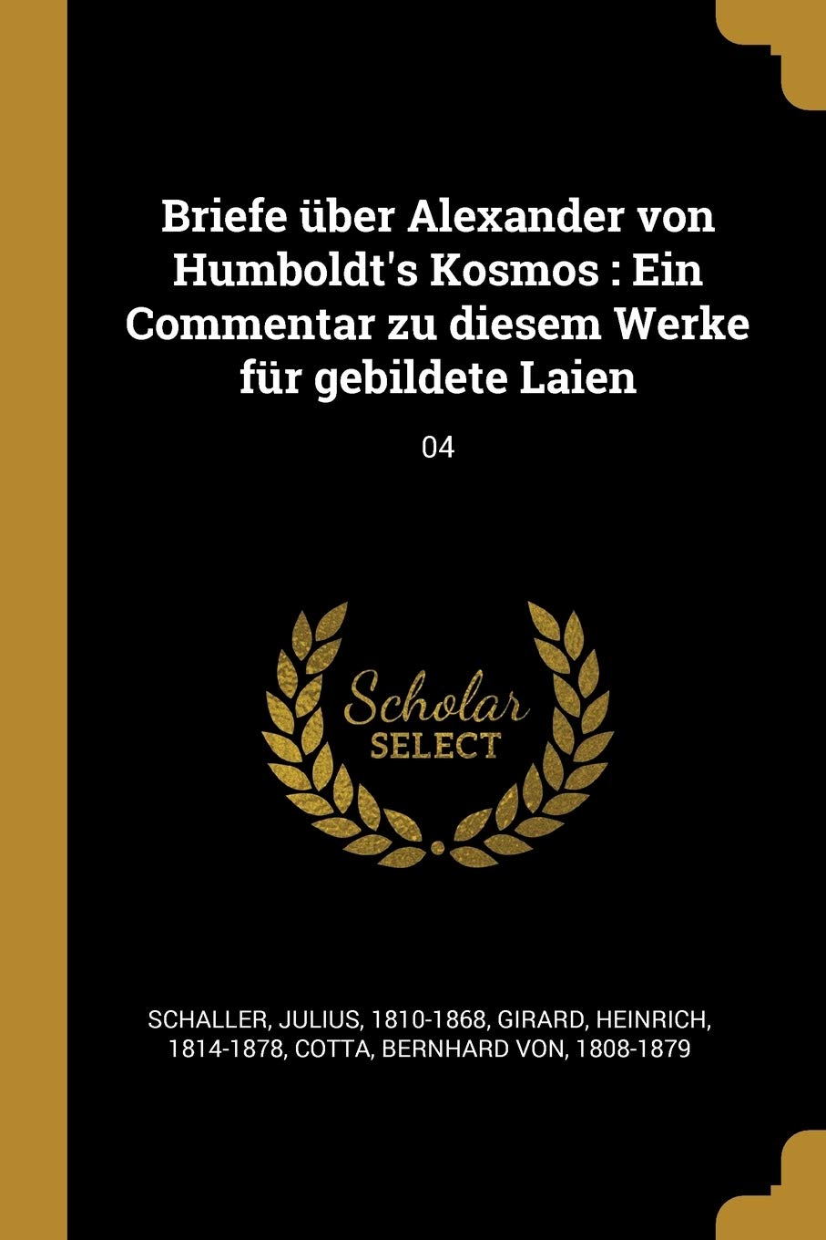 Briefe über Alexander von Humboldt's Kosmos: Ein Commentar zu diesem Werke für gebildete Laien: 04 Foreign Languages ​​& Dictionaries