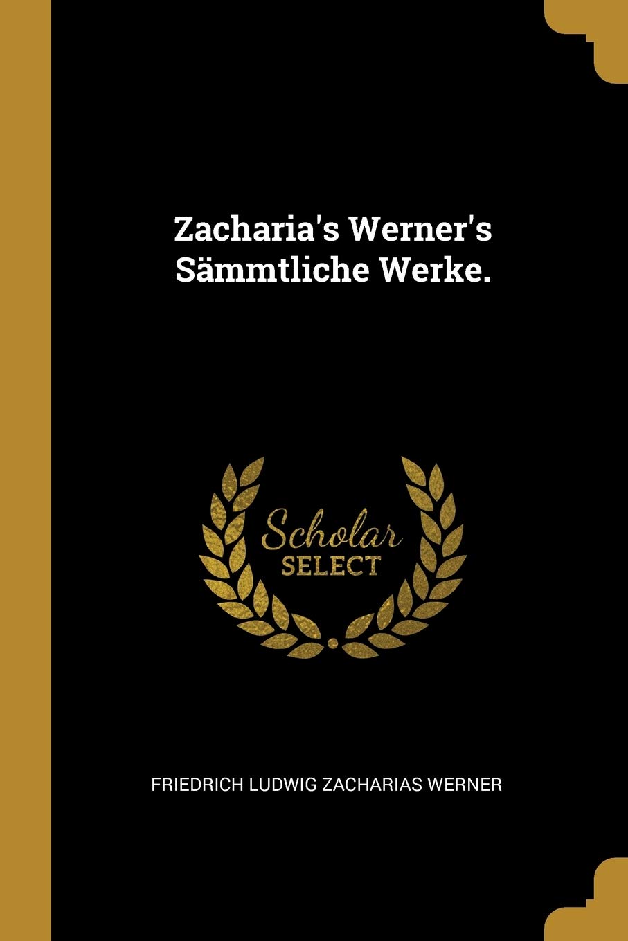 Zacharia's Werner's Sämmtliche Werke. Politics & History