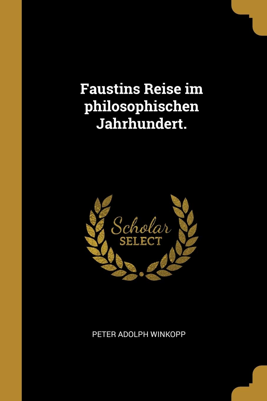 Faustins Reise im philosophischen Jahrhundert. Politics & History